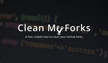 Clean My Forks - A free, helpful tool to clean your old GitHub forks.
